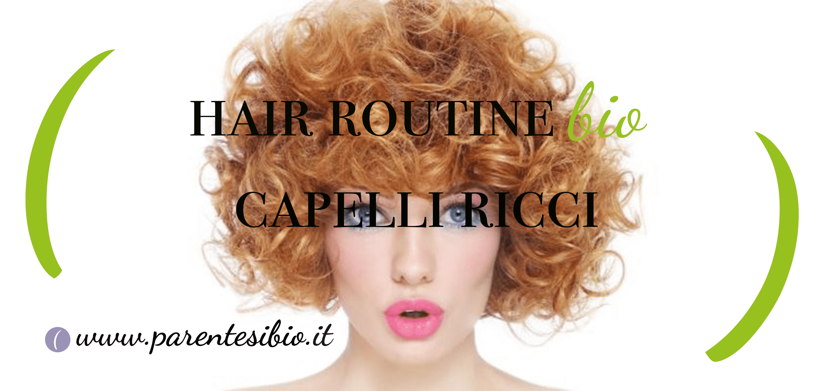 Hair routine Bio Capelli Ricci