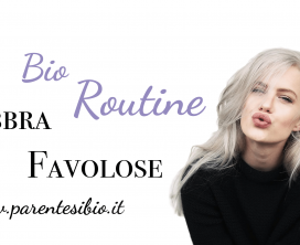 Bio-Routine: labbraFavolose!
