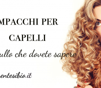 Impacchi per Capelli. Tutto quello che dovete sapere
