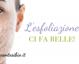 L’esfoliazione ci fa belle!