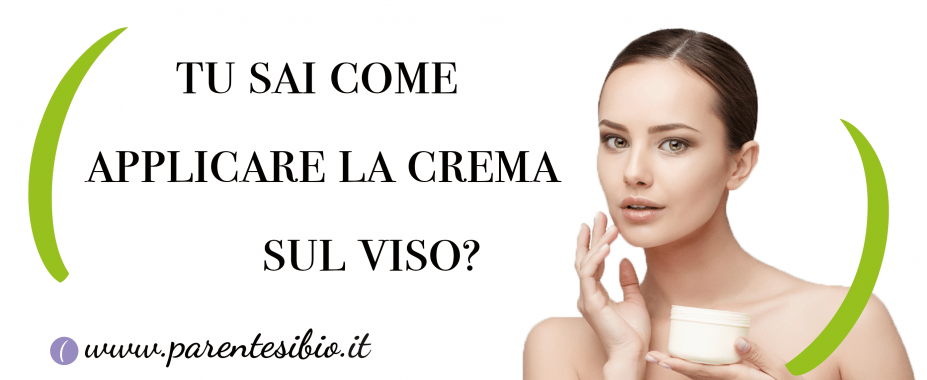 Come applicare correttamente le creme (e non solo) sul viso