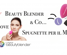 BeautyBlander & Co… Le Nuove Spugnette per il Makeup